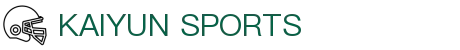 开云·体育(Kaiyun)官网-APP下载-KAIYUN SPORTS